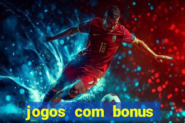 jogos com bonus sem deposito